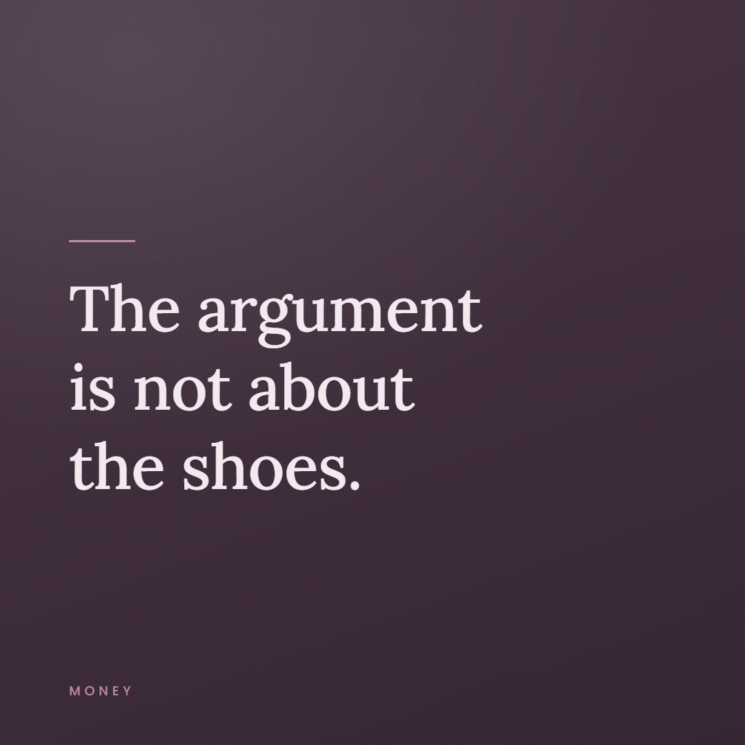 A quote card reading, the argument is not about the shoes.